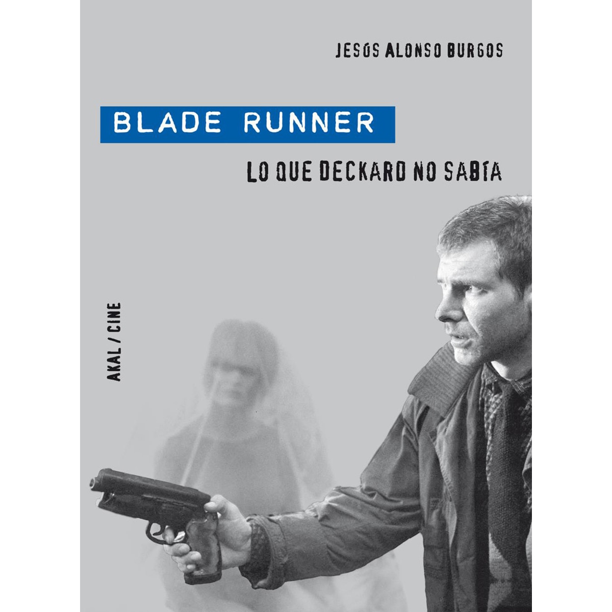 Blade Runner: Lo que Deckar no sabía (Capa mole) 1