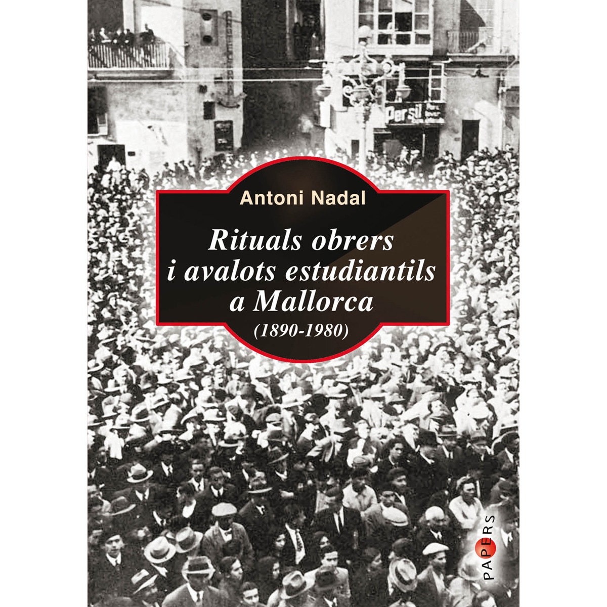 Imagem 0 de Rituals Obrers I Avalots Estudiantils A Mallorca