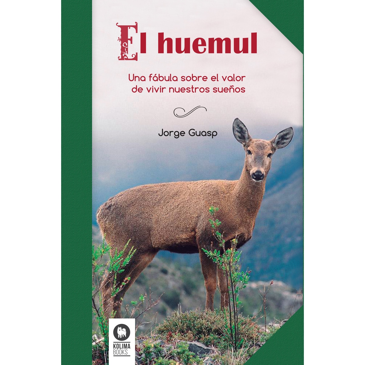 Imagem 0 de El huemul: Una fábula sobre el valor de vivir nuestros sueños (Capa mole com abas)