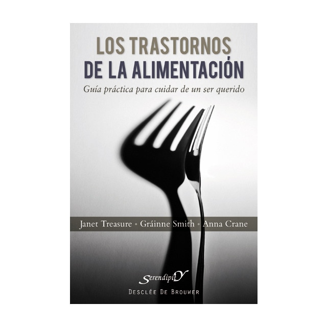 Imagen 0 de Los trastornos de la alimentación: Guía práctica para cuidar de un ser querido  (Tapa blanda con solapas)
