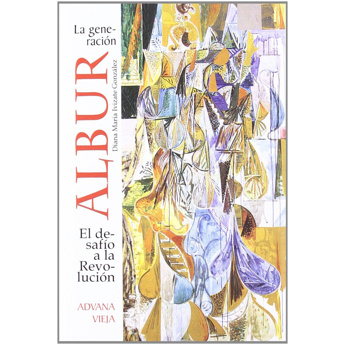 Imagem 0 de La Generación Albur: El Desafío De La Revolución