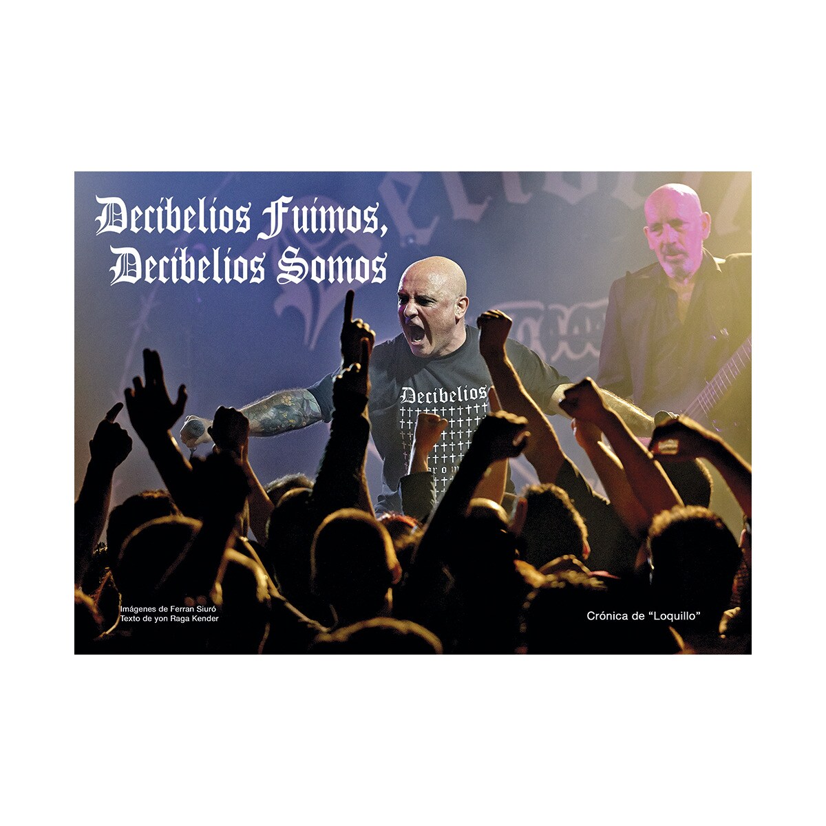 Decibelios Fuimos. Decibelios Somos 1