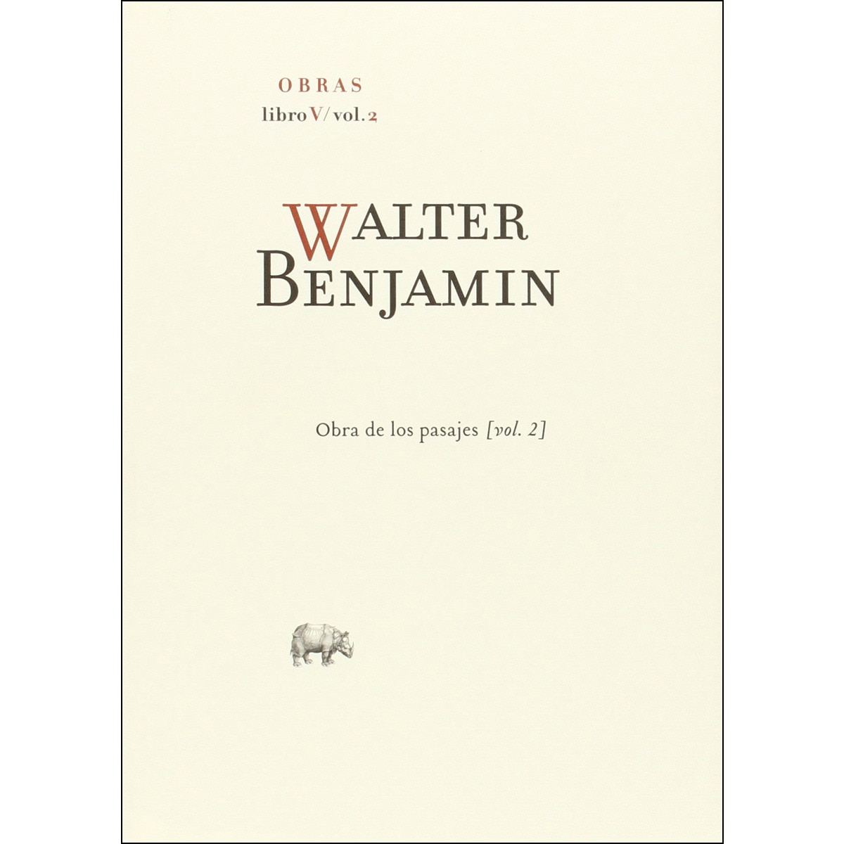 Walter Benjamin Obras Libro V (Obra De Los Pasajes. Vol. 2) 1