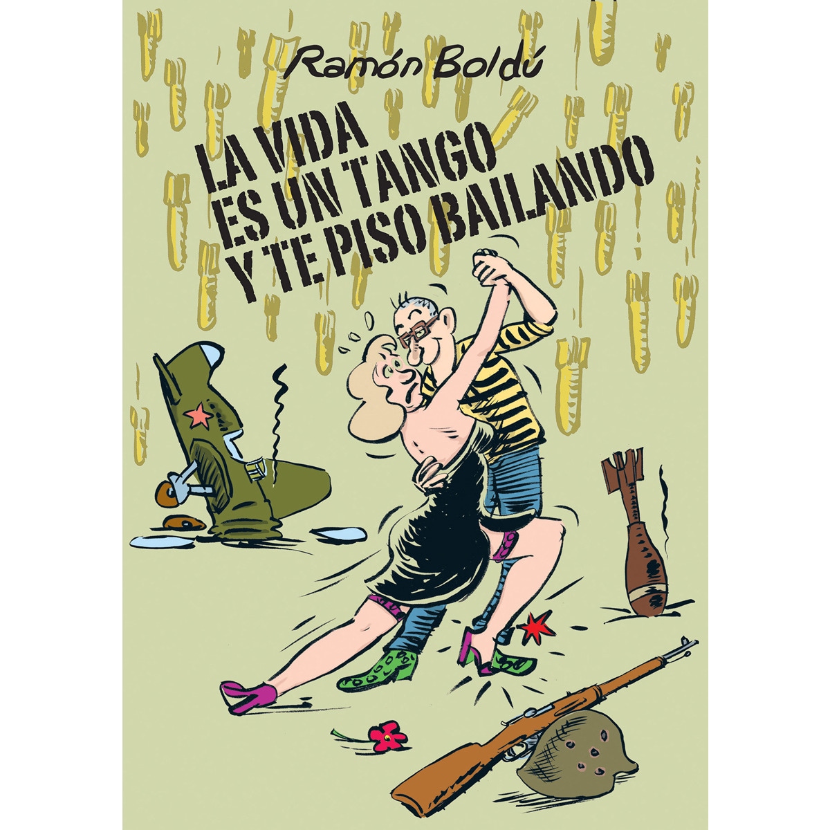 Imagen 0 de La vida es un tango y te piso bailando (Tapa dura)