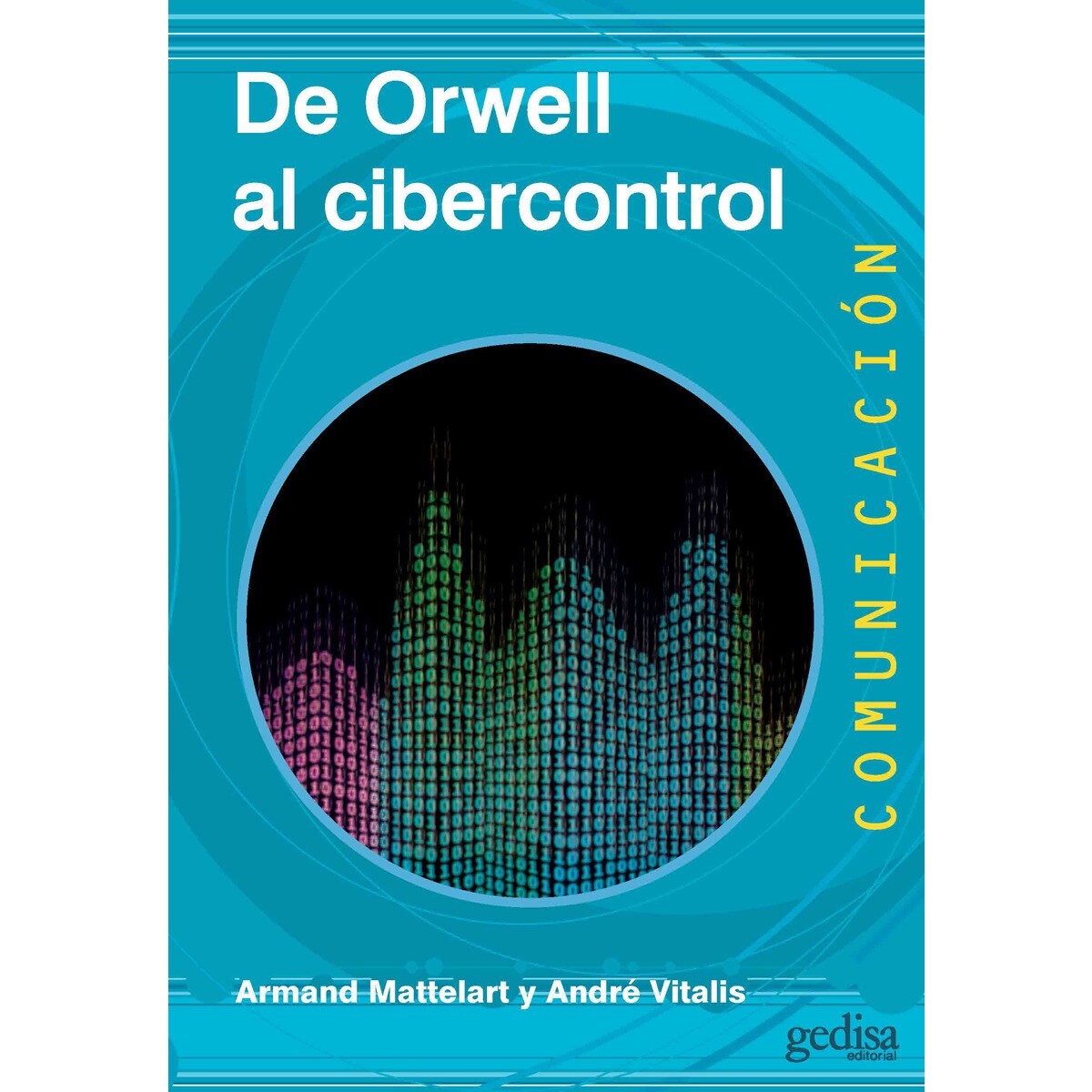De Orwell al cibercontrol (Capa mole) 1