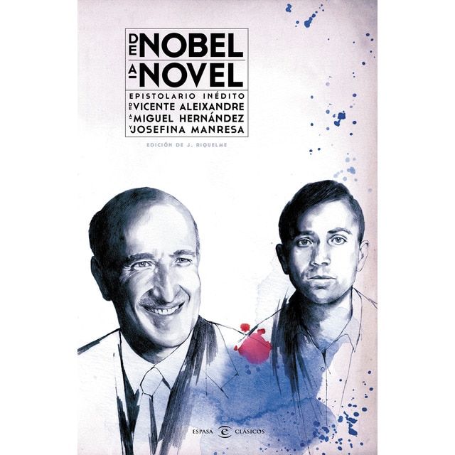 Imagen 0 de De nobel a novel. Epistolario inédito de vicente aleixandre a miguel hernández: Epistolario inédito de vicente aleixandre a miguel h (Tapa dura)