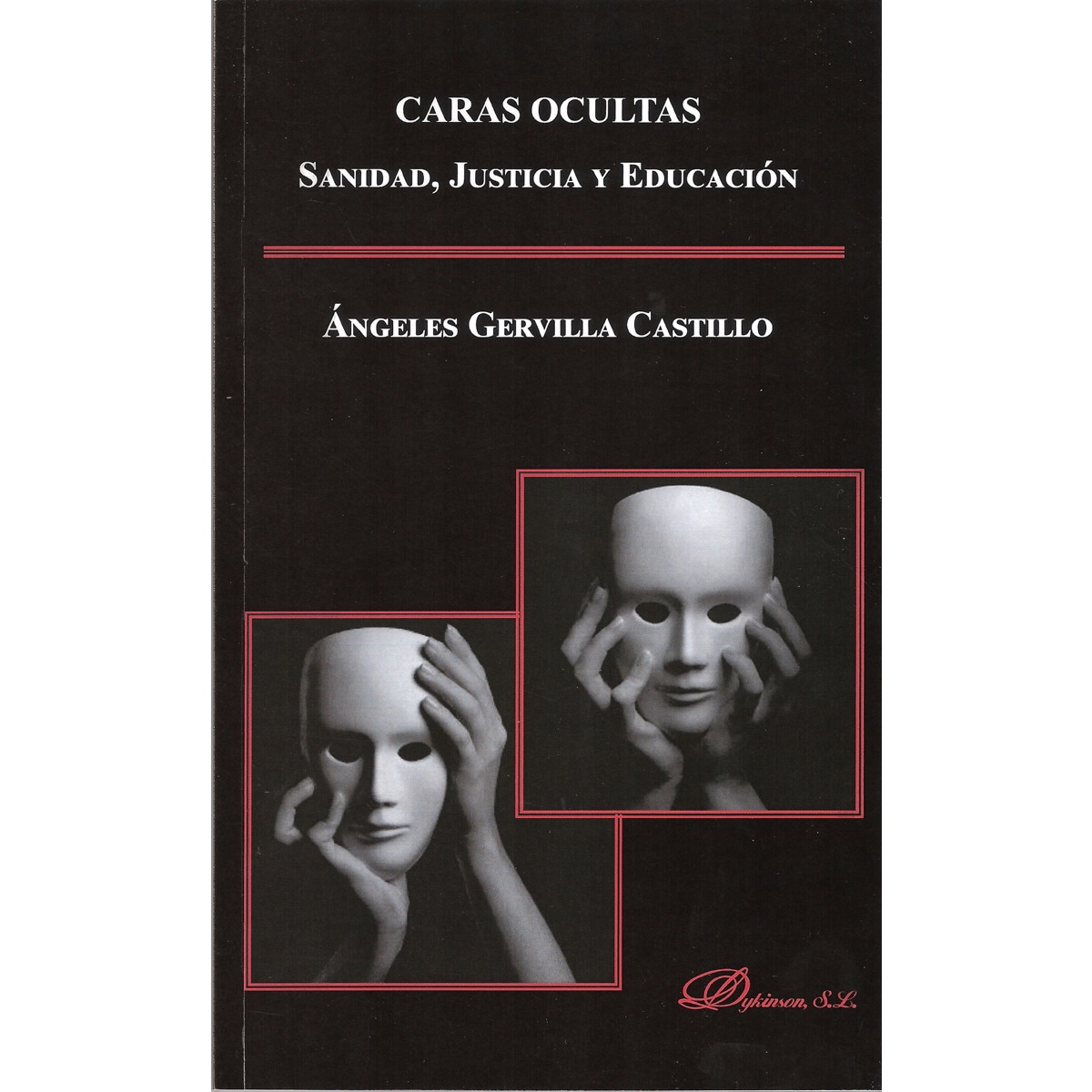 Imagem 0 de Caras Ocultas: Sanidad. Justicia Y Educación