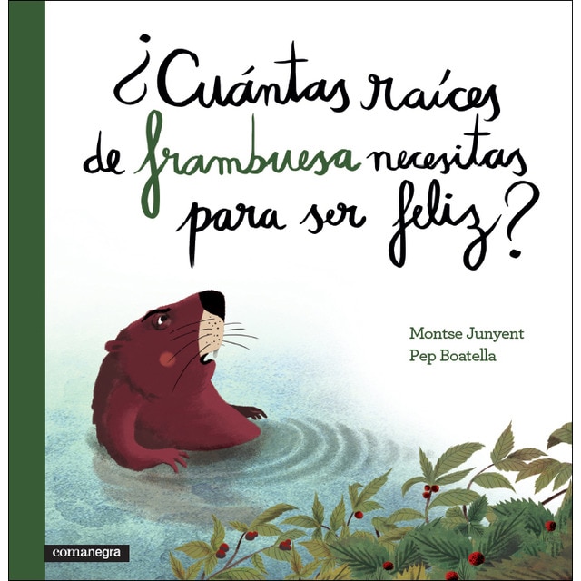 Imagen 0 de ¿Cuántas raíces de frambuesa necesitas para ser feliz?  (Tapa dura)