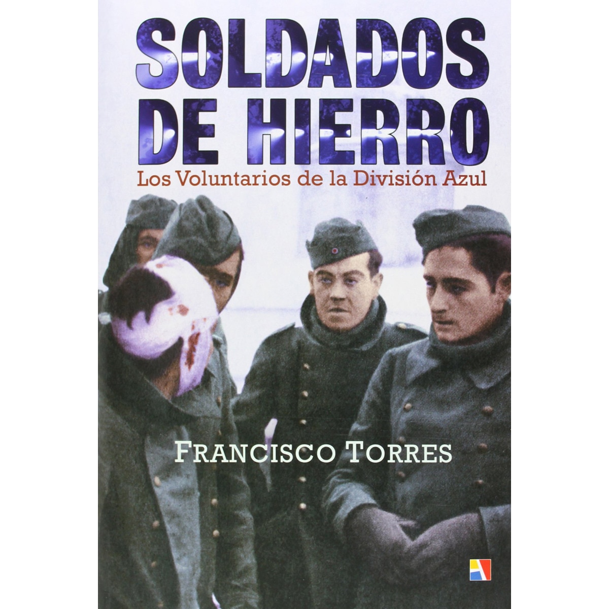 Imagen 0 de Soldados de hierro (Tapa dura)