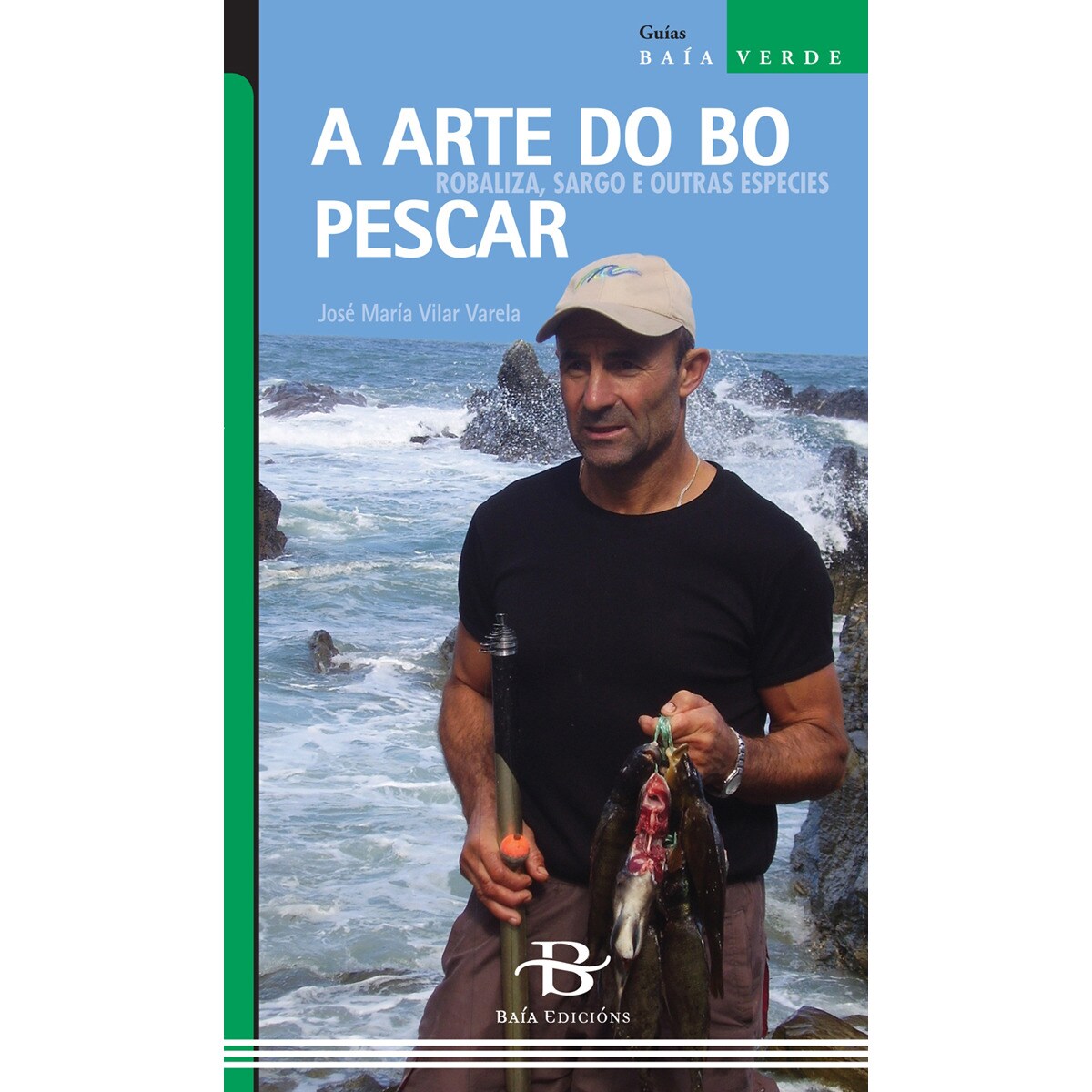 A arte do bo pescar: Robaliza, sargo e outras especies 1