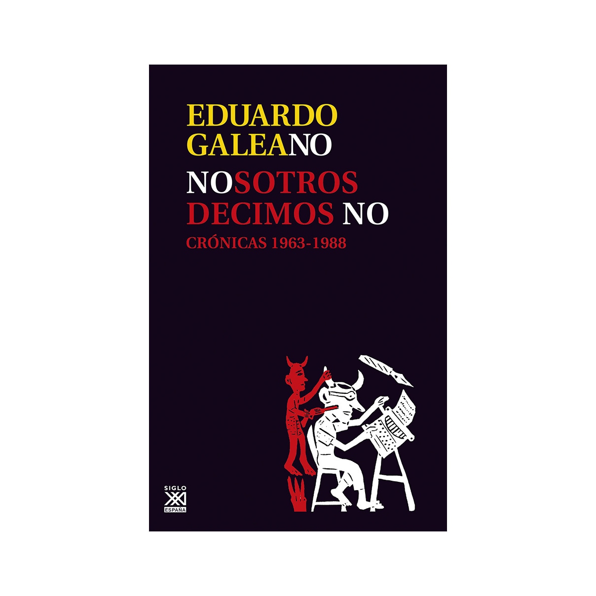 Nosotros decimos no: Crónicas (1963/1988) (Capa mole com abas) 1