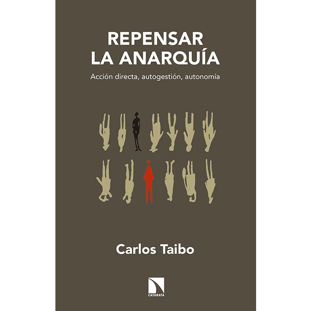 Repensar la Anarquía: Acción directa, autogestión y autonomía 1