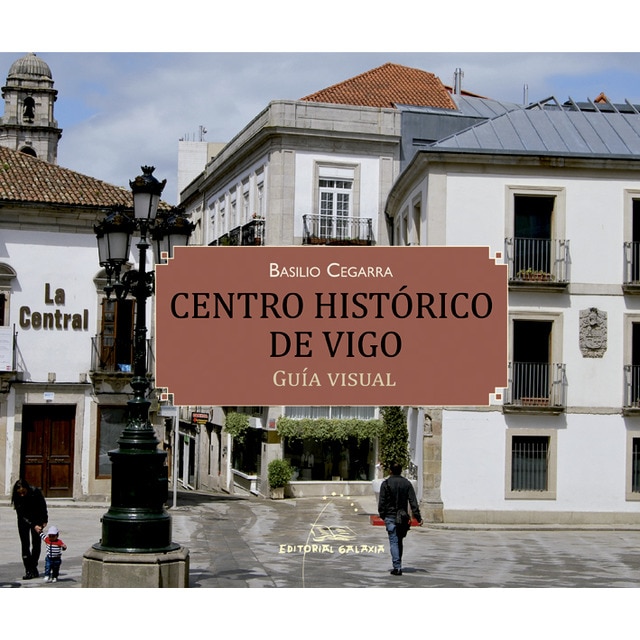 Centro historico de vigo. Guia visual: Guía visual(Tapa dura) 1