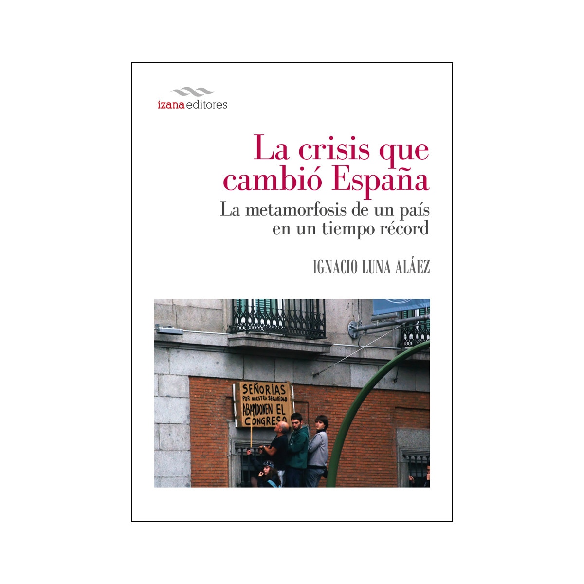 Imagem 0 de La Crisis Que Cambió España