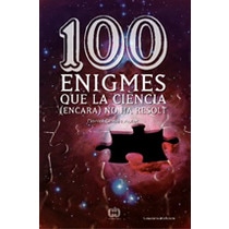 100 Enigmes Que La Ciencia 1