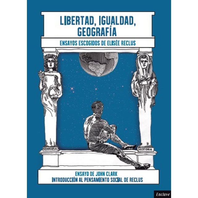 Imagem 0 de Libertad, igualdad, geografía: Introducción al pensamiento social de elisée reclus(Tapa blanda)