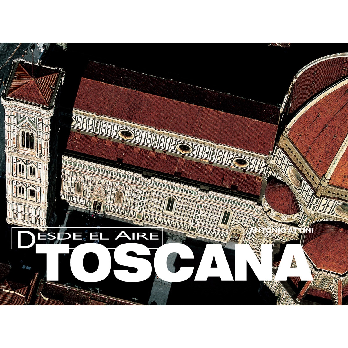 Toscana (Serie Desde El Aire) 1