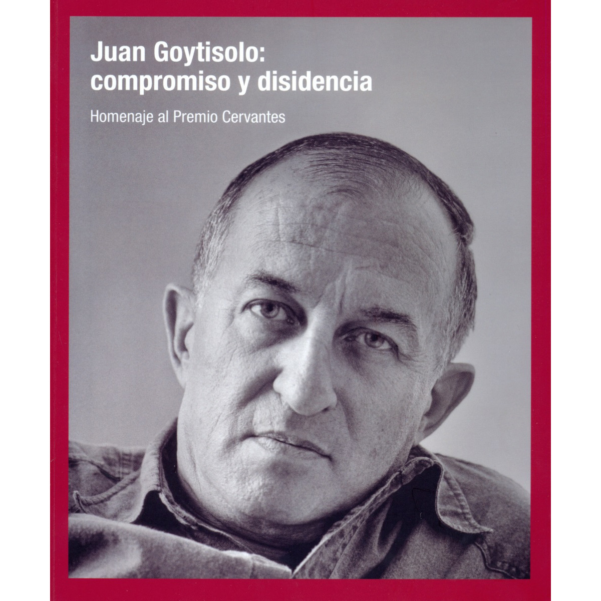 Imagem 0 de Juan goytisolo: compromiso y disidencia: Homenaje al premio cervantes