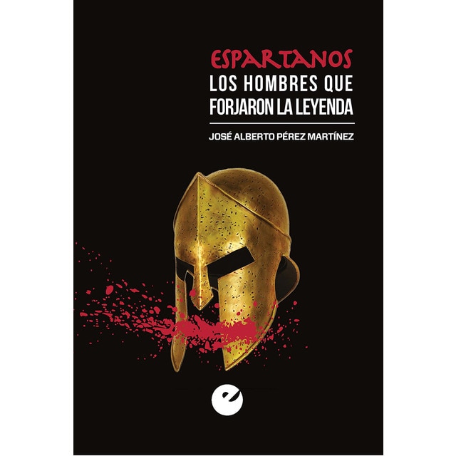 Imagen 0 de Espartanos. Los hombres que forjaron la leyenda