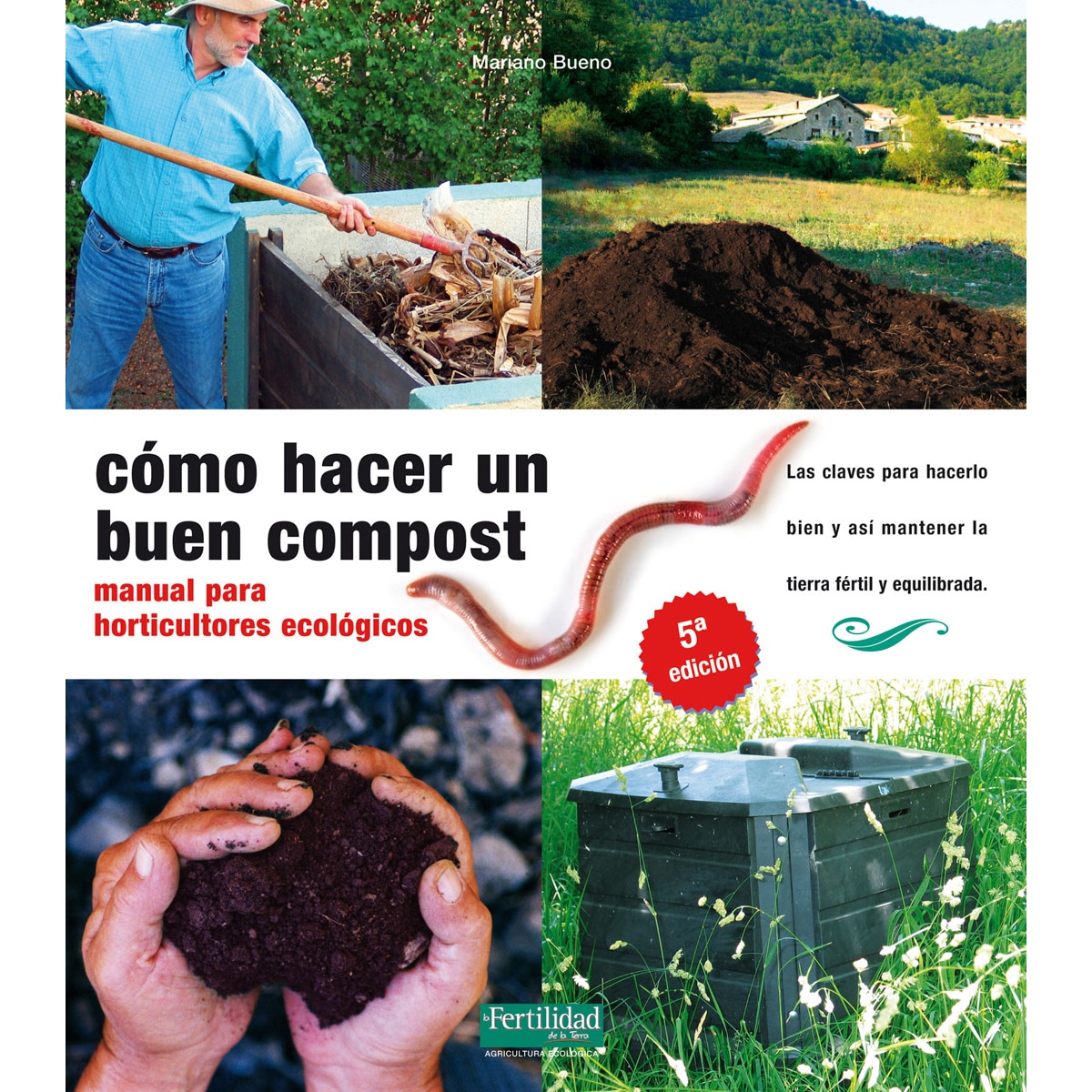 Imagem 0 de Cómo hacer un buen compost: manual para horticultores ecológicos (Capa mole)
