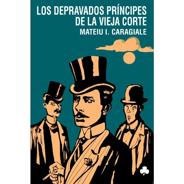 Imagen 0 de Los depravados príncipes de la vieja corte (Tapa blanda)