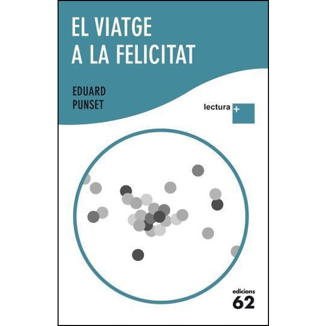 El viatge a la felicitat LECTURA PLUS: Lectura Plus (Capa mole) 1
