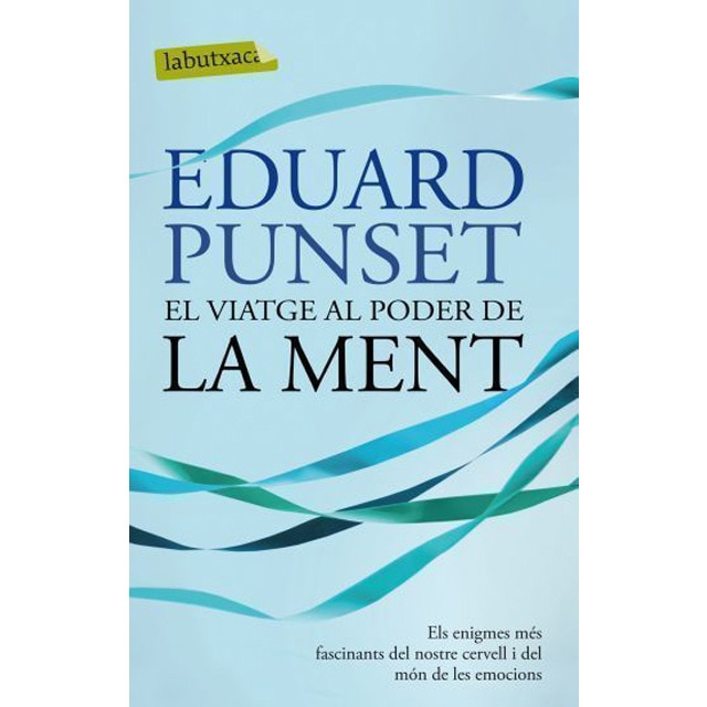 Imagen 0 de El viatge al poder de la ment: Els enigmes més fascinants del nostre cervell i del món de les emocions  (Tapa dura)