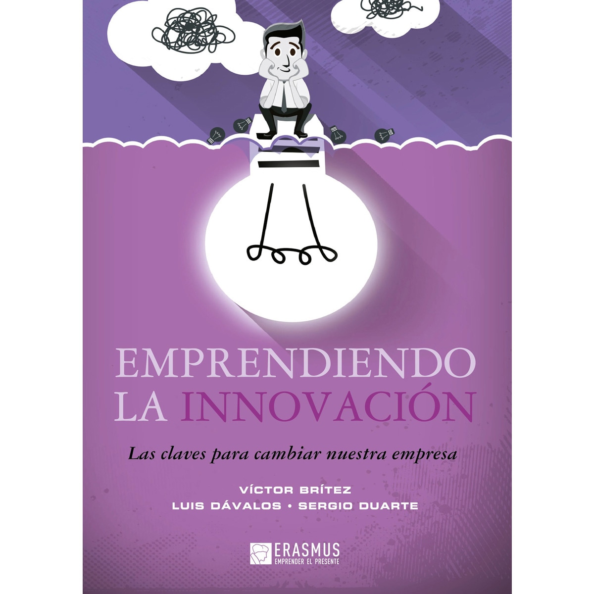 Imagem 0 de Emprendiendo La Innovación. Las Claves Para Cambiar Nuestra Empresa