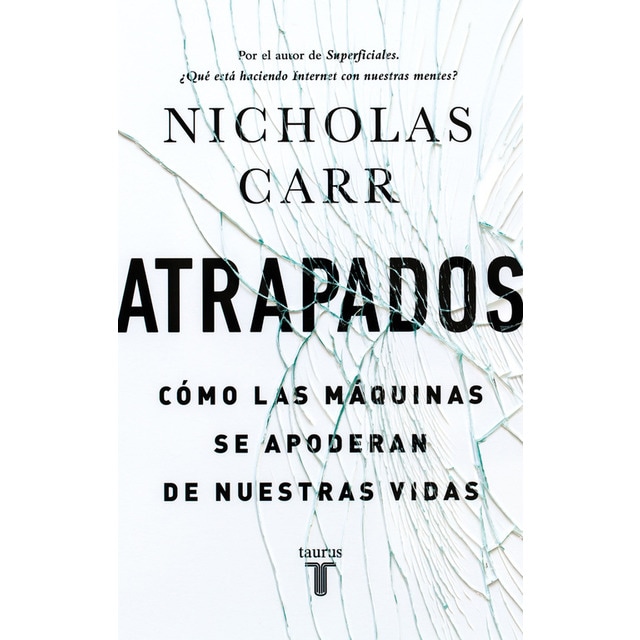 Atrapados: Cómo las máquinas se apoderan de nuestras vidas(Tapa blanda) 1