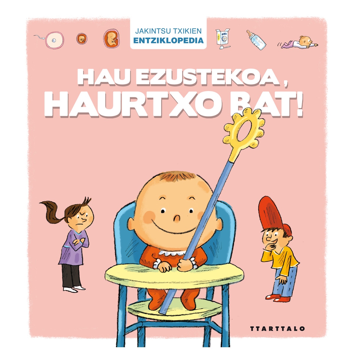 Hau ezustekoa, haurtxo bat! 1