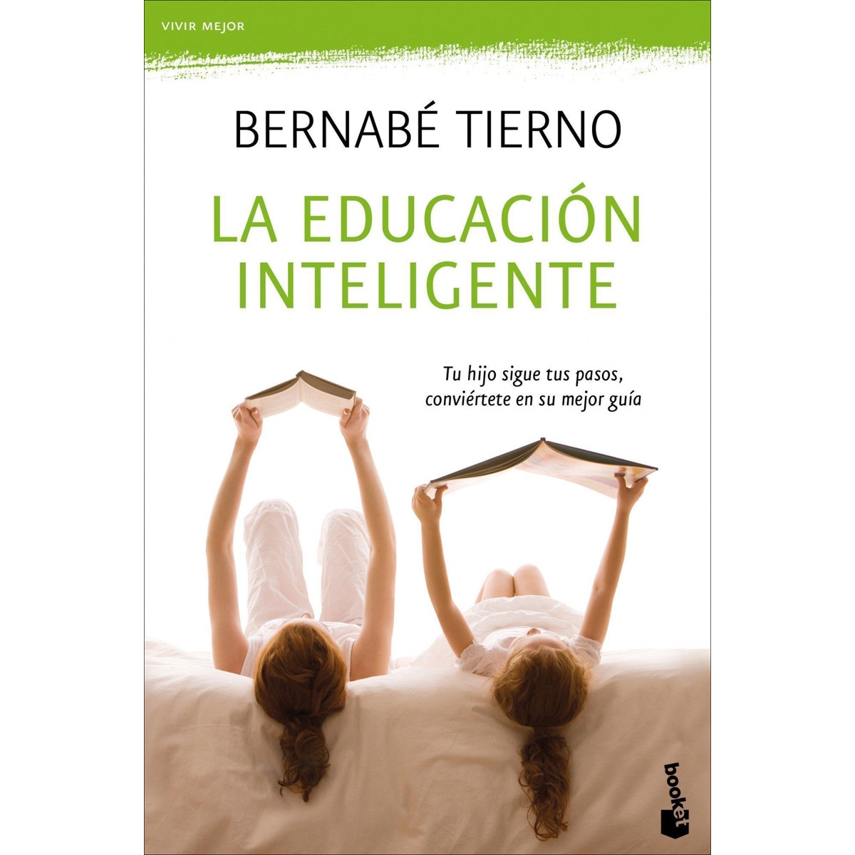 La educación inteligente: Tu hijo sigue tus pasos, convíertete en su mejor guía(Bolsillo) (Tapa blanda) 1