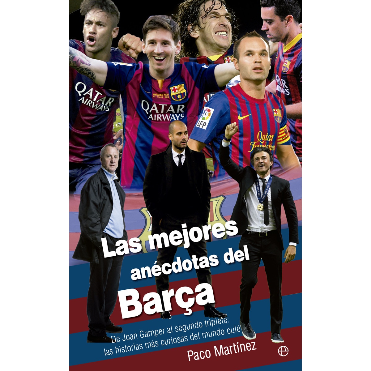 Las Mejores Anécdotas Del Barça 1