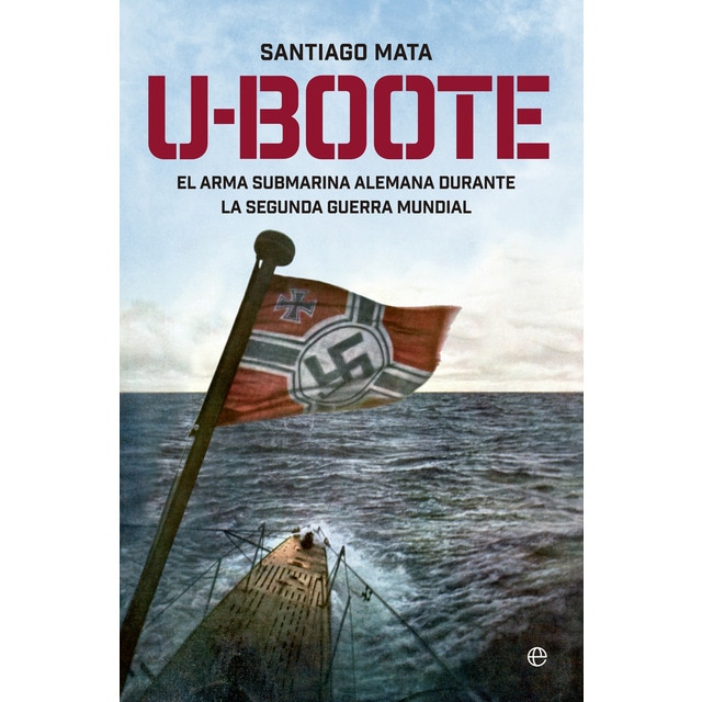 Imagen 0 de U-boote. El arma submarina alemana durante la Segunda Guerra Mundial.  (Tapa dura)