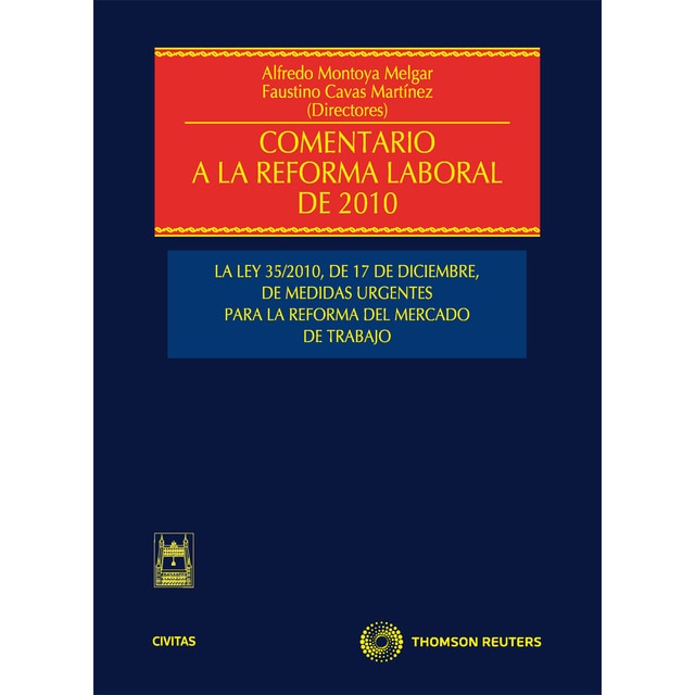 Imagen 0 de Comentario a la Reforma laboral de 2010: La Ley 35/2010, de 17 de septiembre, de medidas urgentes para la reforma del mercado de trabajo  (Tapa dura)