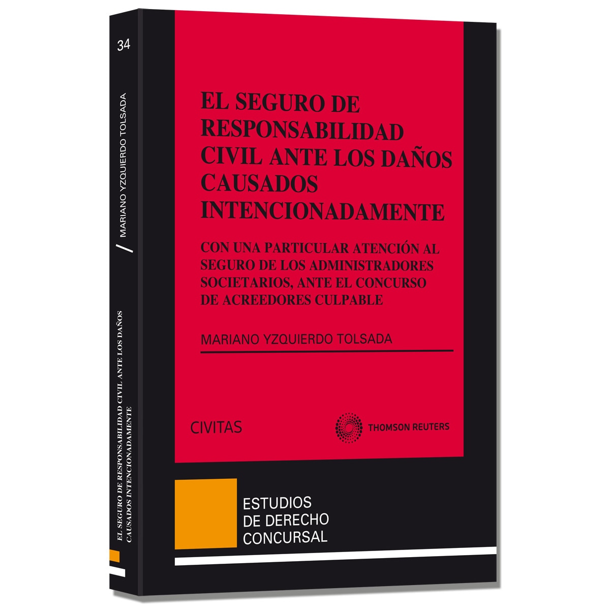 Imagem 0 de El Seguro de Responsabilidad Civil ante los Daños Causados Intencionadamente - con una particular atención al seguro de los administrador (Capa mole)