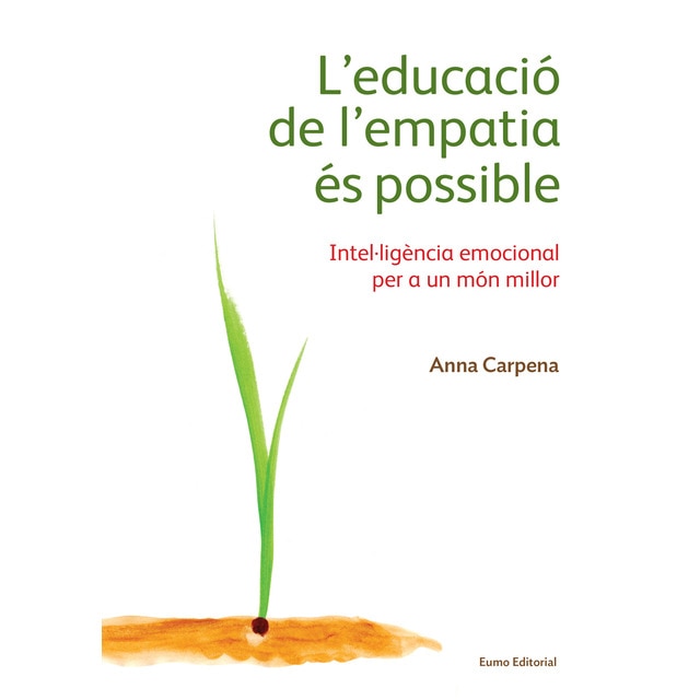 Imagem 0 de L'educació de l'empatia és possible: Intel·ligència emocional per a un món millor(Tapa blanda)