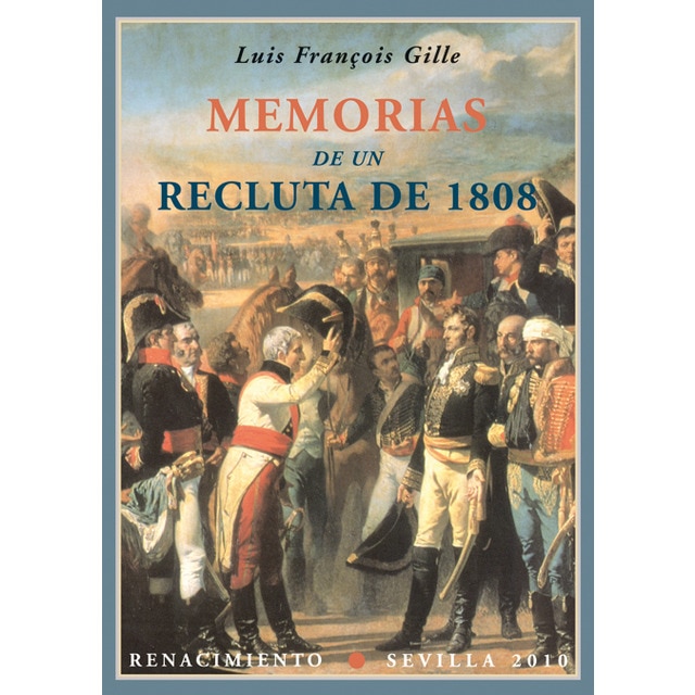Memorias De Un Recluta De 1808 1
