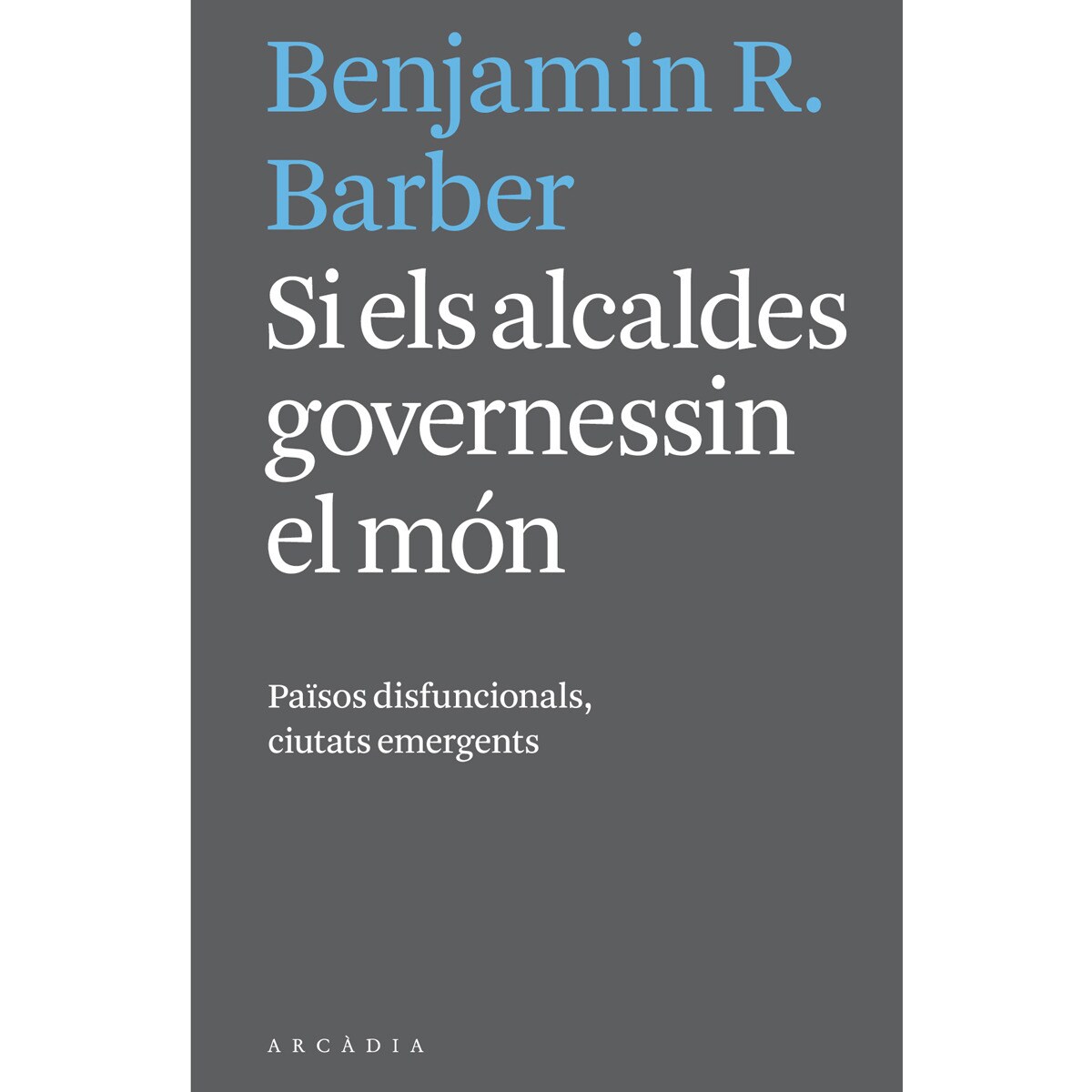 Si Els Alcalds Governessin El Món 1