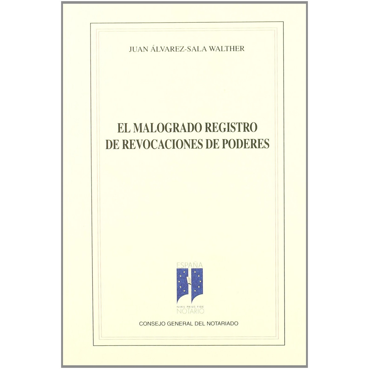 El Malogrado Registro De Revocaciones De Poderes 1