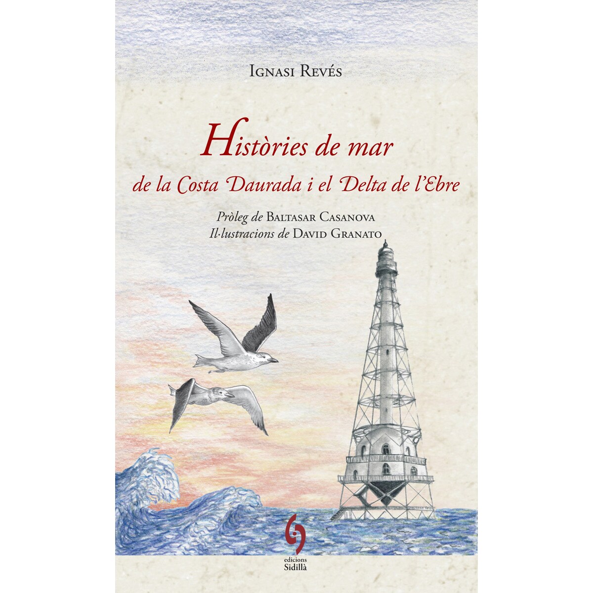 Imagem 0 de Històries de mar de la Costa Daurada i el Delta de l'Ebre (Capa mole)