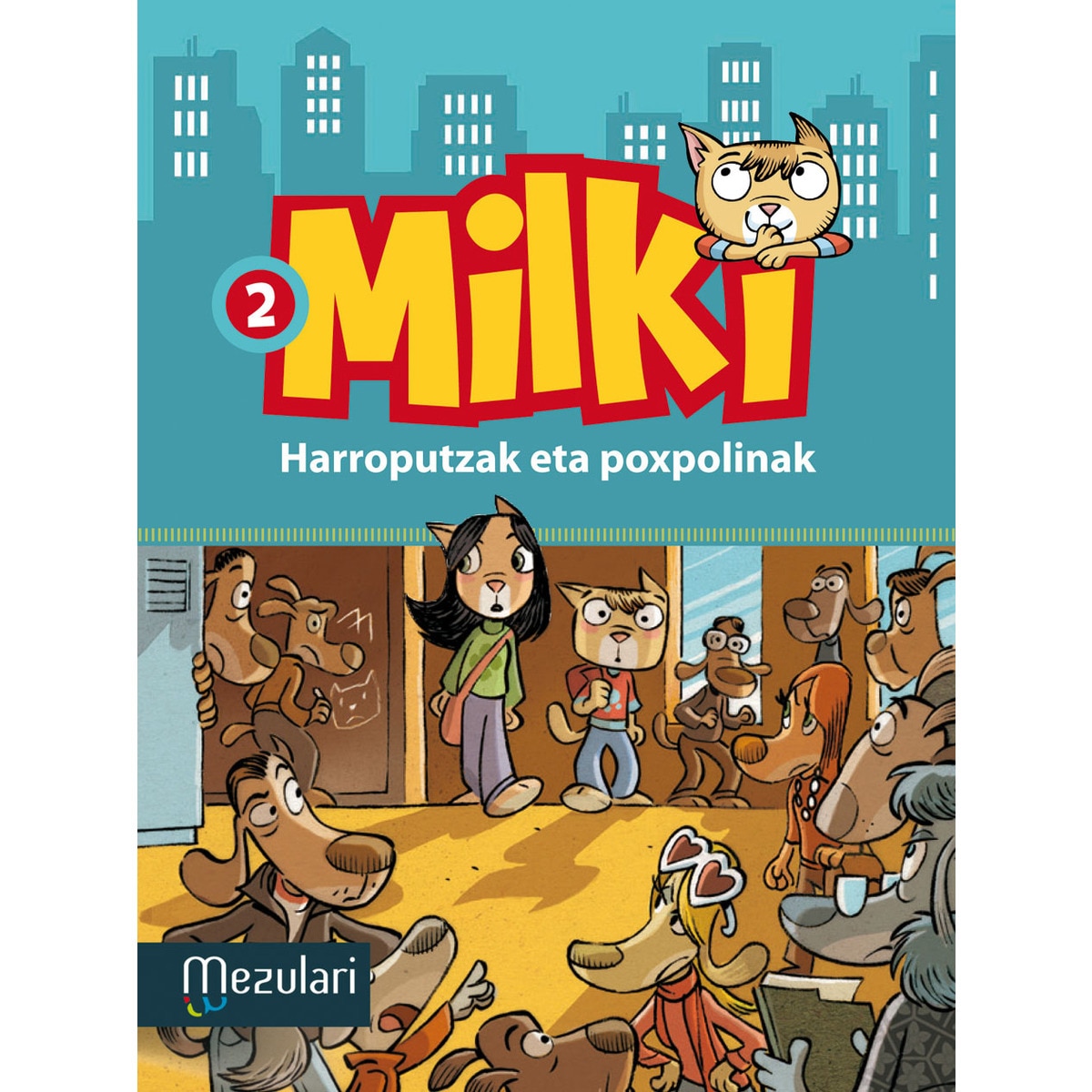 Milki. Harroputzak eta poxpolinak (Capa mole com abas) 1