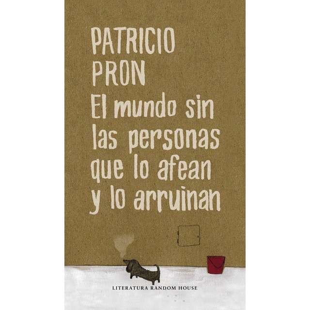 Imagen 0 de El mundo sin las personas que lo afean y lo arruinan (Tapa blanda)
