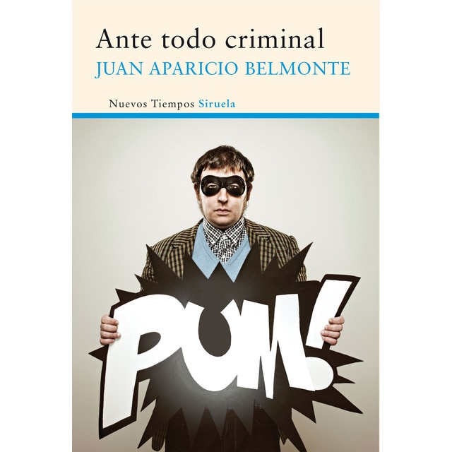 Imagen 0 de Ante todo criminal (Tapa blanda)