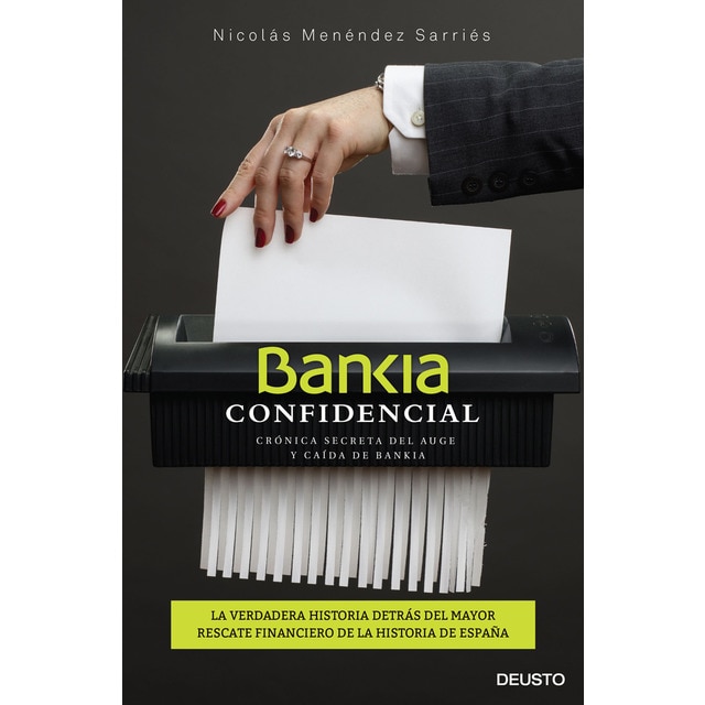 Imagen 0 de Bankia confidencial: Crónica secreta del auge y caída de Bankia  (Tapa blanda con solapas)