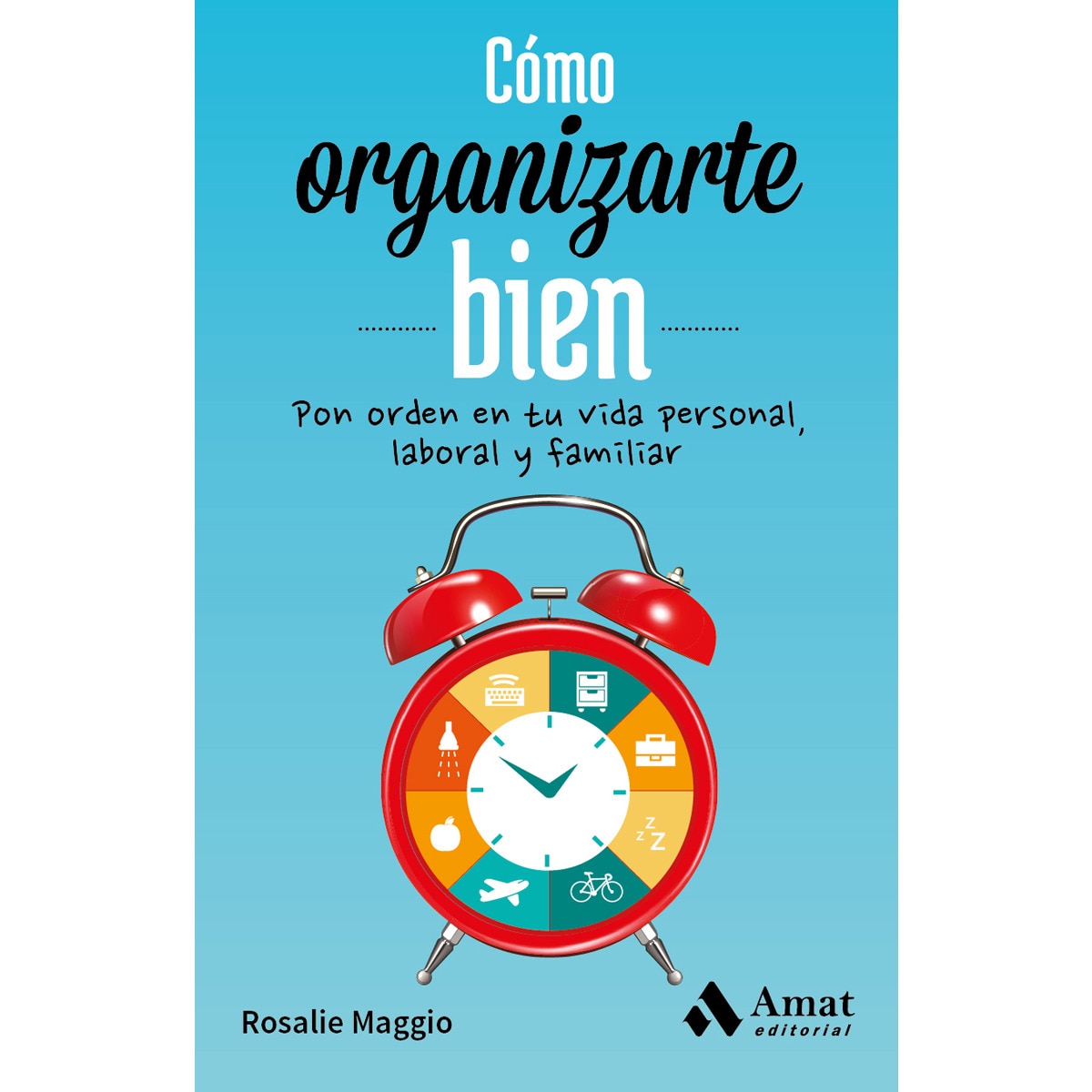 Cómo Organizarte Bien 1
