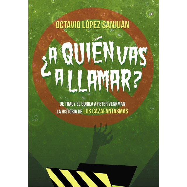 ¿a quién vas a llamar?: La historia de los cazafantasmas(Tapa blanda) 1