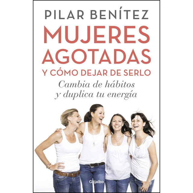 Imagem 0 de Mujeres agotadas y cómo dejar de serlo: Cambia de hábitos y duplica tu energía(Tapa blanda)