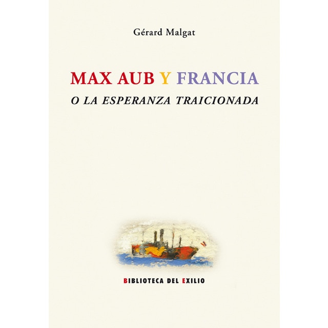 Max Aub Y Francia 1