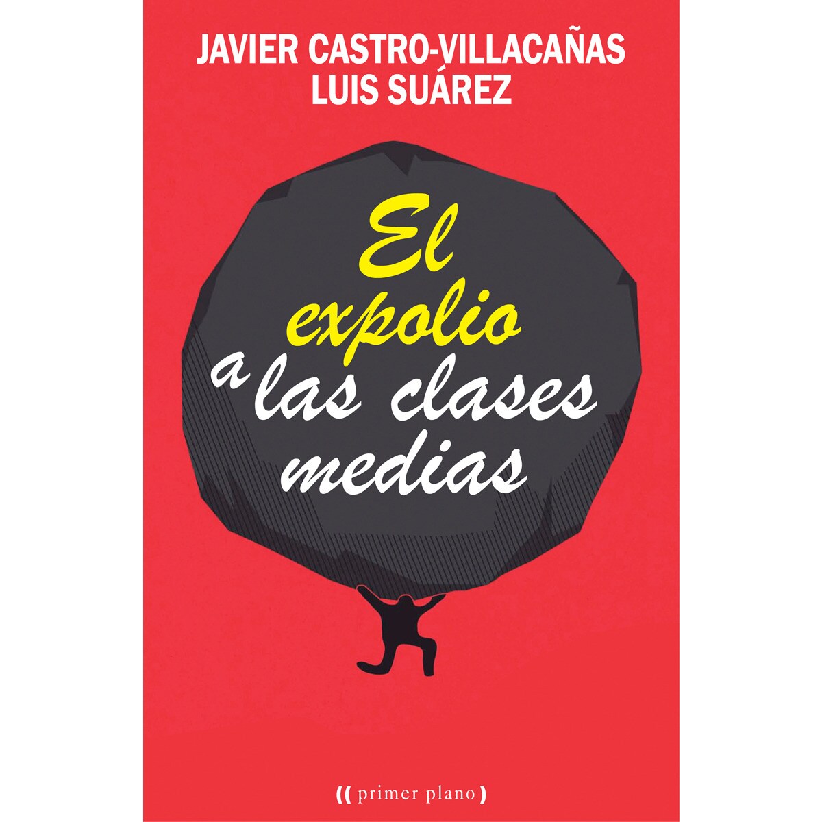 El Expolio A Las Clases Medias 1