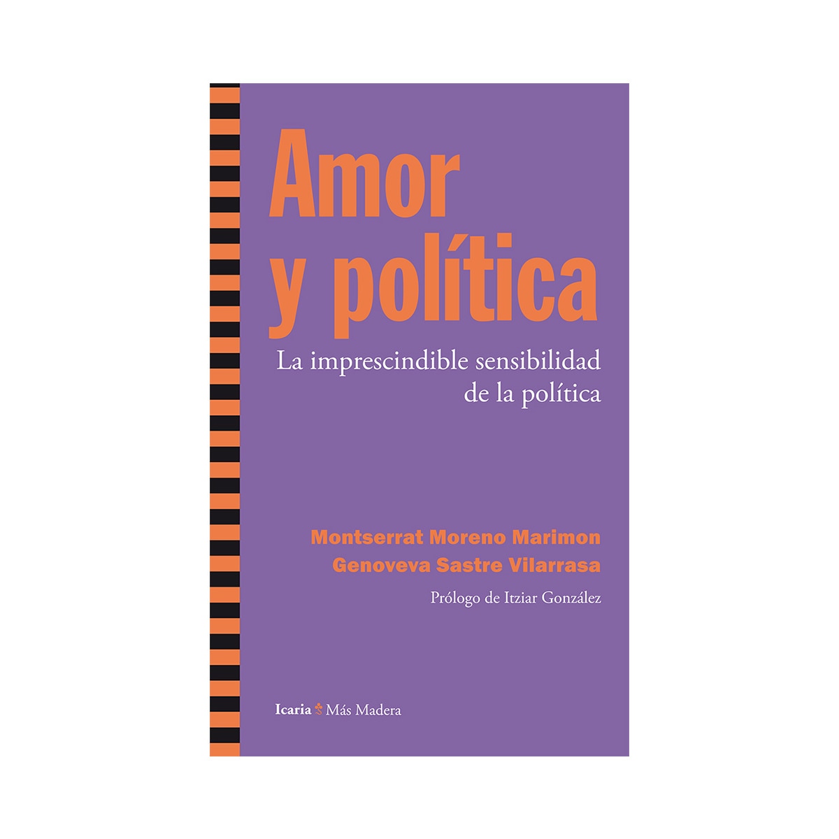 Imagem 0 de Amor Y Política: La Imprescindible Sensibilidad De La Política
